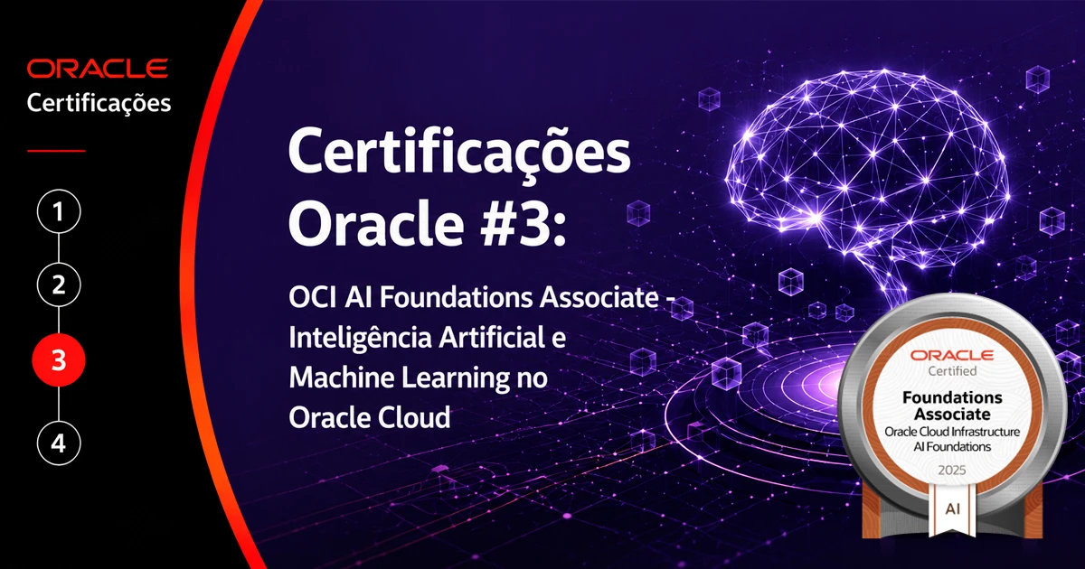 OCI AI Foundations Associate  - Inteligência Artificial e Machine Learning no Oracle Cloud